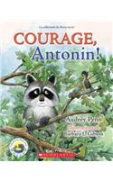 Courage, Antonin!