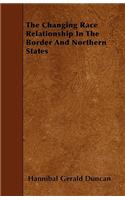 The Changing Race Relationship In The Border And Northern States