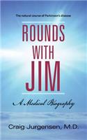 Rounds with Jim: A Medical Biography(English)