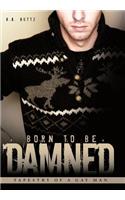 Born to be Damned