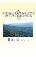 A Personality Syndrome II