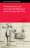 Revolutionary and Anti-Imperialist Writings of James Connolly 1893-1916