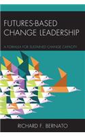Futures Based Change Leadership