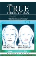 True Origin of Man