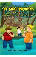 Girth Brothers and the Secret of the Marshlands