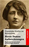 Herrn Dames Aufzeichnungen