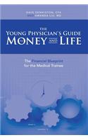 Young Physician's Guide to Money and Life