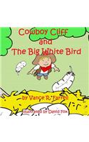 Cowboy Cliff and the Big White Bird