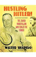 Hustling Hitler