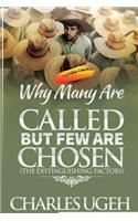 Why Many are Called but Few are Chosen