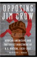 Opposing Jim Crow