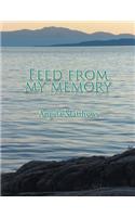 Feed from My Memory