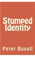 Stumped Identity
