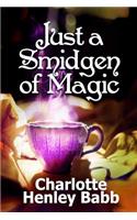 Just a Smidgen of Magic