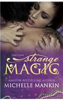 STRANGE MAGIC - Part One: (Magic)