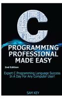 C Programming Professional Made Easy