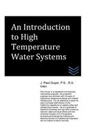 An Introduction to High Temperature Water Systems: (English)