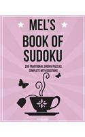 Mel's Book Of Sudoku: 200 traditional sudoku puzzles in easy, medium & hard(English)