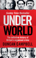 Underworld: The Definitive History of Britain's Organised Crime