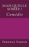 Mais quelle soirée!