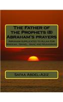 Father of the Prophets (8) Abraham's prayers