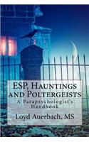 ESP, Hauntings and Poltergeists