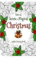 Have a Serene and Magical Christmas: On-The-Go Christmas Coloring Book