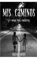 Mis caminos