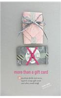 more than a gift card