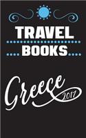 Travel Books Greece 2017: Blank Vacation Planner & Organizer