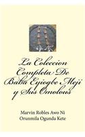 La Coleccion Completa De Baba Eyiogbe Meji y Sus Omolous