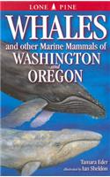 Whales and Other Marine Mammals of Washington and Oregon