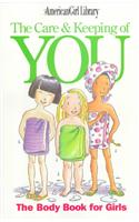 The Care and Keeping of You: the Body Book for Girls