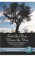 Tend the Olive, Water the Vine
