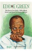 Eddie Green - The Rise of an Early 1900s Black American Entertainment Pioneer