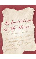 An Invitation to my Heart by Vanessa Landry
