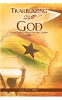 Trailblazing with God