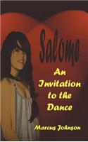 Salome: An Invitation to the Dance