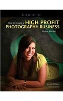 How to Create a High Profit Photography Business in Any Market