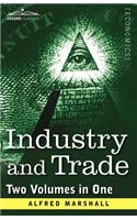 Industry and Trade (Two Volumes in One)