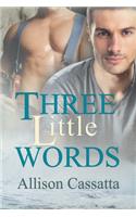 Three Little Words