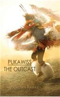 Pukawiss the Outcast