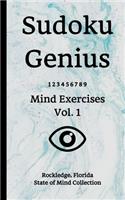 Sudoku Genius Mind Exercises Volume 1: Rockledge, Florida State of Mind Collection