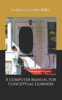 Computer Manual for Conceptual Learners