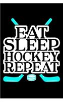 Eat Sleep Hockey Repeat