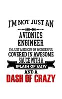 I'm Not Just An Avionics Engineer I'm Just A Big Cup Of Wonderful