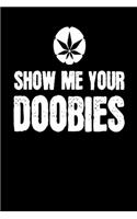 Show Me Your Doobies