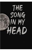 The Song in My Head Notebook with the moon in the background: A Journal Gift for Music Lovers, Lined Journal for a Birthday Gift for Boys and Girls, 6*9 Lined Diary Notebook, Journal or Planner and Gift with 12