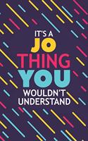 It's a Jo Thing You Wouldn't Understand