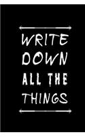 Write Down All The Things: Blank Lined Journal - Planner Lined Writing Journal 2020